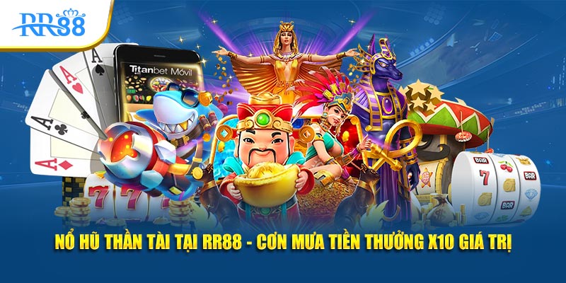 nổ hũ thần tài rr88